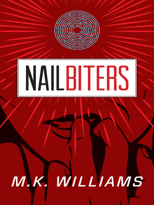 Title details for Nailbiters by MK Williams - Available